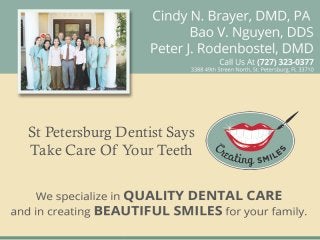 St Petersburg Dentist Says
Take Care Of Your Teeth
 