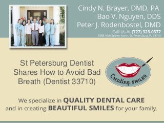 St Petersburg Dentist
Shares How to Avoid Bad
 Breath (Dentist 33710)
 