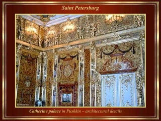 Saint Petersburg   Catherine palace  in Pushkin – architectural   details 