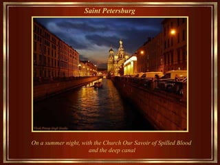 Saint Petersburg   On  a summer night, with the Church Our Savoir  of  Spilled Blood and the deep canal 