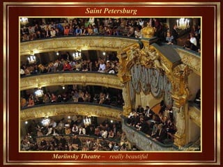 Saint Petersburg   Mariinsky Theatre  –  real ly   beautiful 
