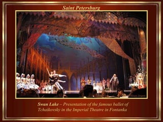 Saint Petersburg   Swan Lake  – Presentation of the famous ballet of Tchaikovsky in the Imperial Theatre in Fontanka  