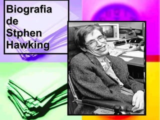 Biografia de Stphen Hawking 