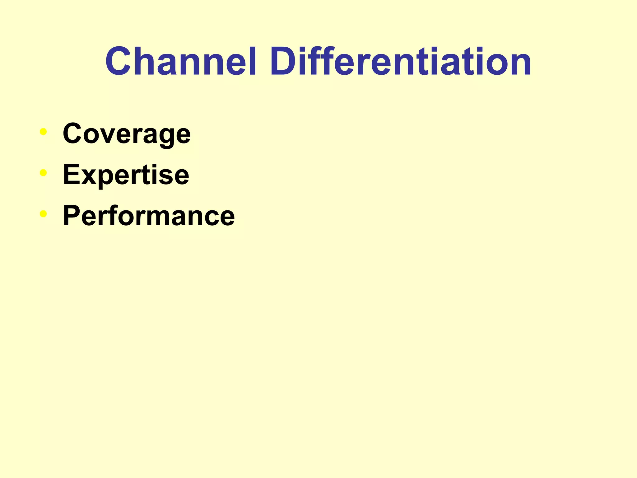 Channel Differentiation Coverage Expertise Performance 