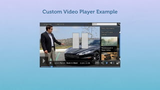 Custom Video Player Example
 