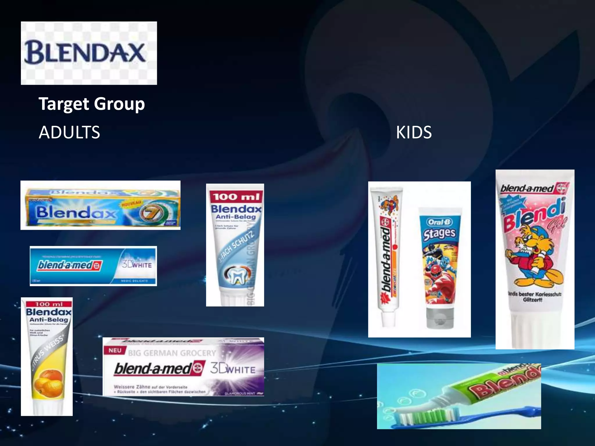 Target Group 
ADULTS KIDS 
 