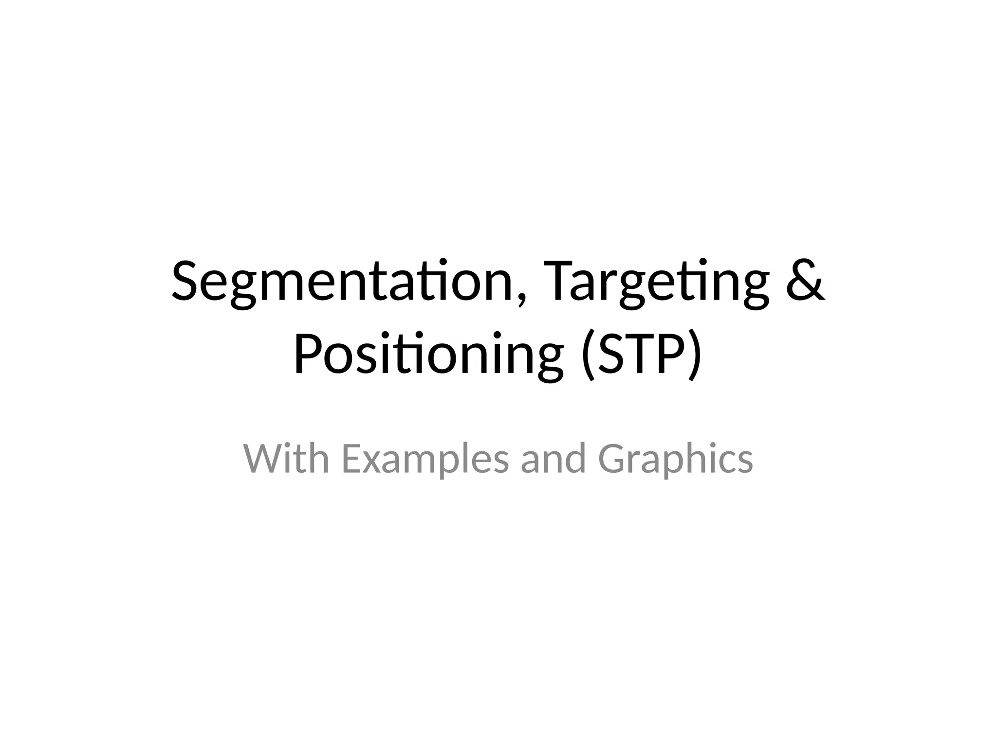 Segmentation STP_Presentation_with_Examples.pptx