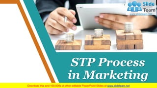STP Process
in Marketing
Your Company Name
 