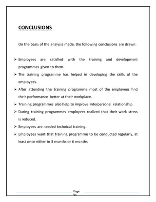 Page
91
CONCLUSIONS
On the basis of the analysis made, the following conclusions are drawn:
 Employees are satisfied with...