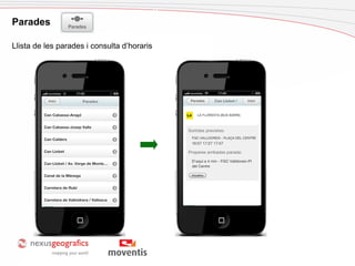 Cas d’estudi: PalafrugellParades
Llista de les parades i consulta d’horaris
 