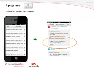 Cas d’estudi: PalafrugellA prop meu
Llista de las parades més properes
 