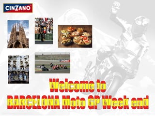 Welcome to  BARCELONA Moto GP Week end 
