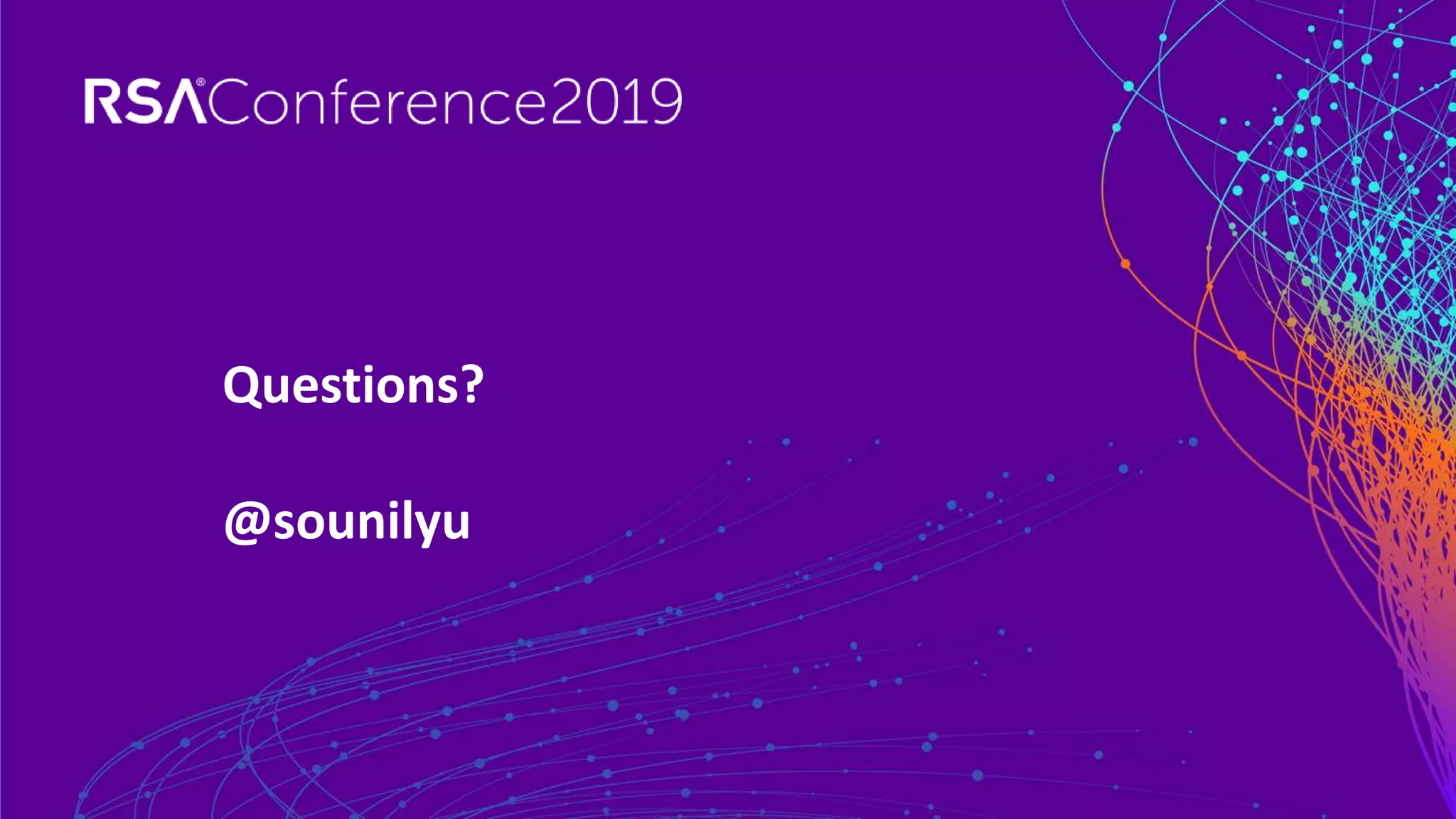 Questions?
@sounilyu
 