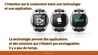 L’intention est le croisement entre une technologie
et une application.

La technologie permet des applications
et des solutions qui n’étaient pas envisageables
il y a peu de temps.
STR02 - LE PLAN D'AFFAIRES

10

 