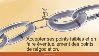 Accepter ses points faibles et en
faire éventuellement des points
de négociation.
STR02 - LE PLAN D'AFFAIRES

15

 