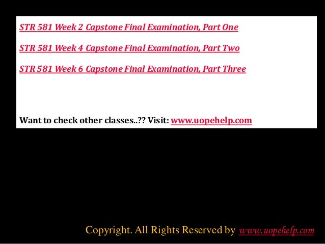 str581 capstone examination part 3 Str 581 capstone final exam all part 1-2-3 str 581 capstone final exam part 1 1 the concept that some leadership attributes will. str581 capstone examination part 3 Str 581 capstone final exam all part 1-2-3 str 581 capstone final exam part 1 1 the concept that some leadership attributes will.