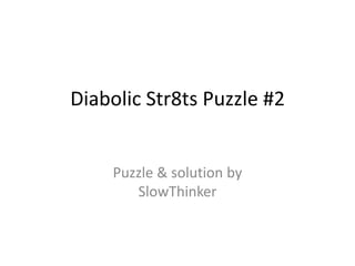 Diabolic Str8ts Puzzle #2 Puzzle & solutionbySlowThinker 