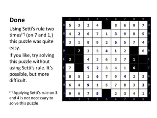 DoneUsing Setti’s rule two times(*) (on 7 and 1,) this puzzle was quite easy.If you like, try solving this puzzle without using Setti’s rule. It’s possible, but more difficult.(*) Applying Setti’s rule on 3 and 4 is not necessary to solve this puzzle