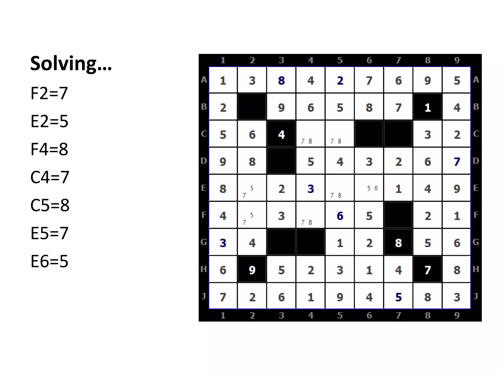 Solving…
F2=7
E2=5
F4=8
C4=7
C5=8
E5=7
E6=5
 