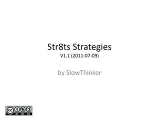 Str8ts Strategies
   V1.1 (2011-07-09)


  by SlowThinker
 