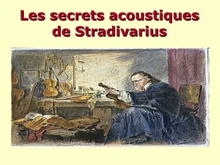 Les secrets acoustiques de Stradivarius 