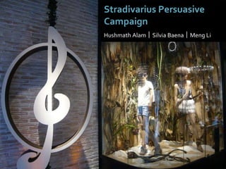 Stradivarius Persuasive Campaign Hushmath Alam     Silvia Baena     Meng Li 