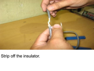 Strip off the insulator.
 