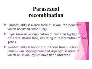 Parasexual
recombination
 
