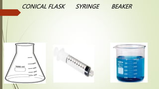 CONICAL FLASK SYRINGE BEAKER
 