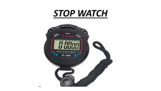 STOP WATCH
 