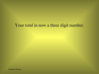 Your total in now a three digit number. 