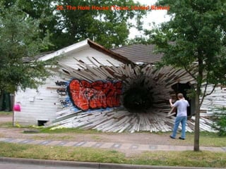22. The Hole House (Texas, United States) 