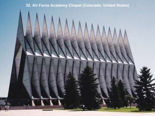 32. Air Force Academy Chapel (Colorado, United States) 