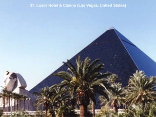 37. Luxor Hotel & Casino (Las Vegas, United States) 