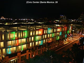 39. Civic Center (Santa Monica)‏ 