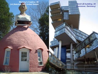 40. Mammy's Cupboa rd (Natchez, MS, United States)‏ 44. Nord LB building  (Hannover, Germany)‏ 
