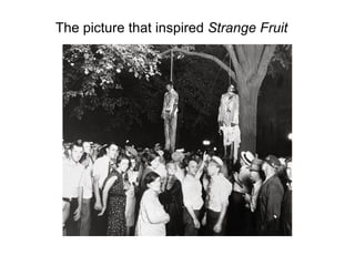 The picture that inspired  Strange Fruit   