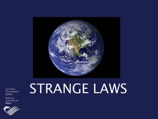 STRANGE LAWS
 