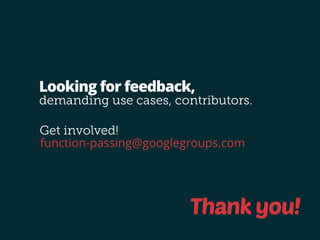 in 
SUMMARY, 
Data (Silos) managed using persistent data 
structure. 
All operations, including operations provided by 
system builders, are spores – so, serializable! 
Taken together: 
A lot simpler to build mechanisms for fault tolerance! 
 