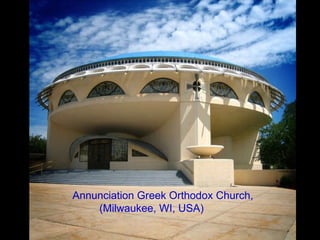 Annunciation Greek Orthodox Church,  (Milwaukee, WI, USA) 
