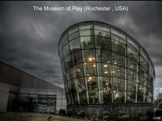 The Museum of Play (Rochester , USA) /48 