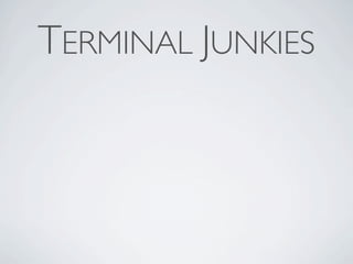 TERMINAL JUNKIES
 