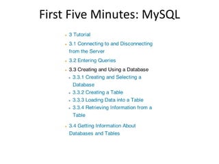 First Five Minutes: MySQL
 