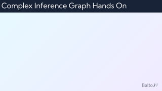 Complex Inference Graph Hands On
 