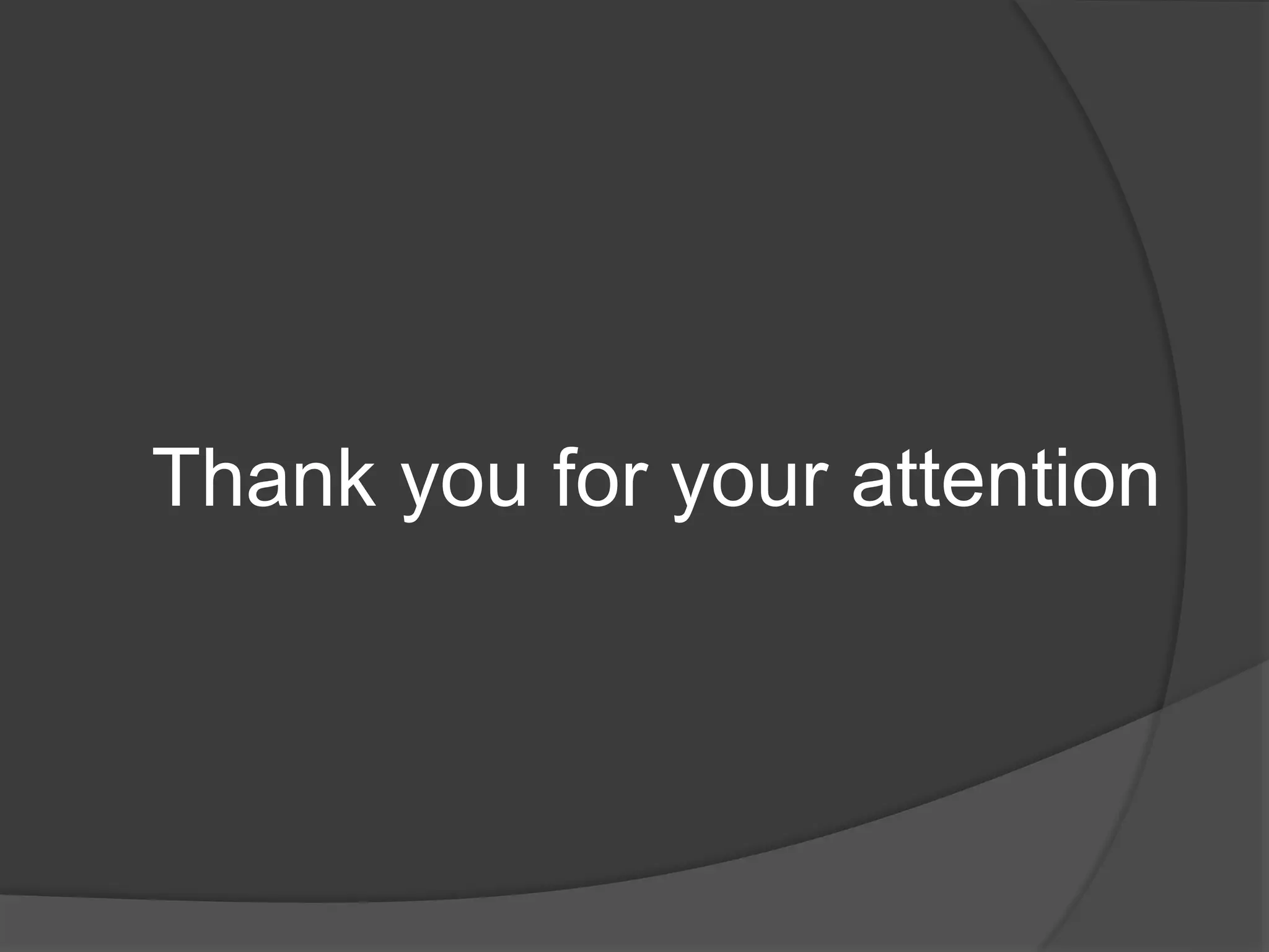 Thank you for your attention
 