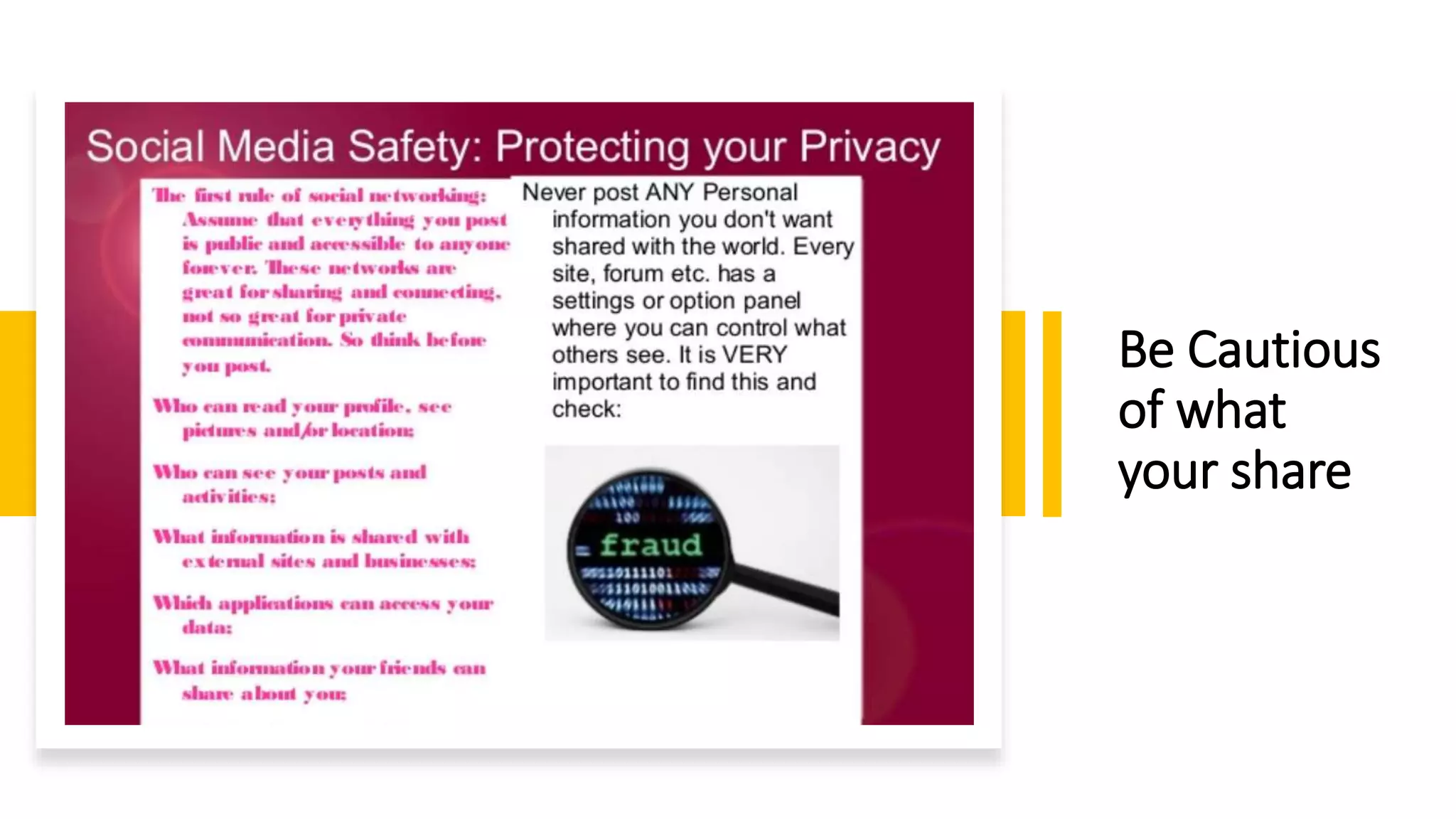 Be Cautious
of what
your share