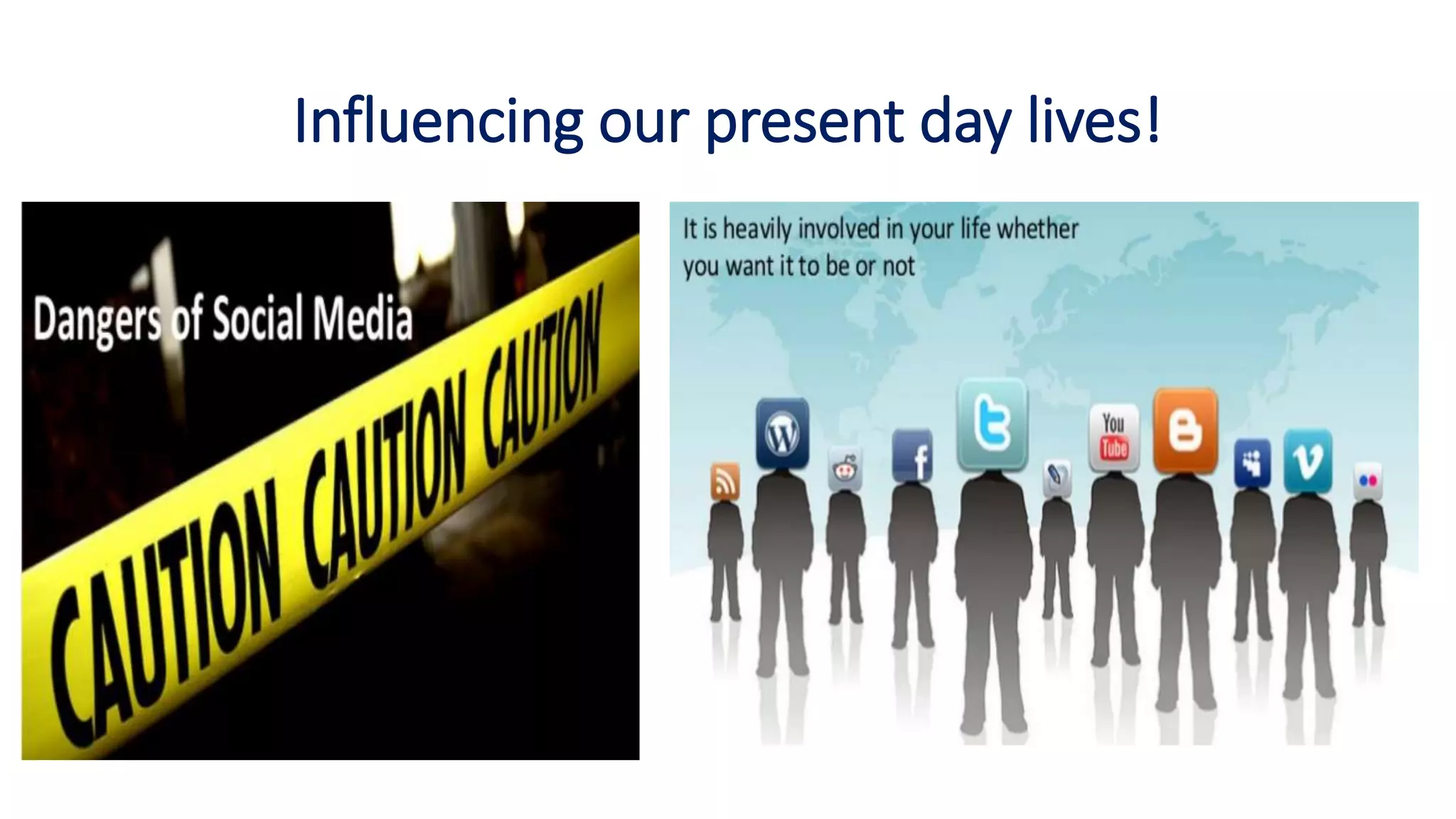 Influencing our present day lives!