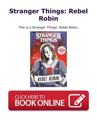 Stranger Things: Rebel
Robin
This is a Stranger Things: Rebel Robin.
 