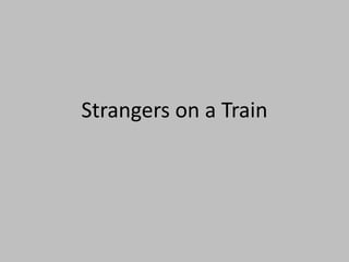 Strangers on a Train
 