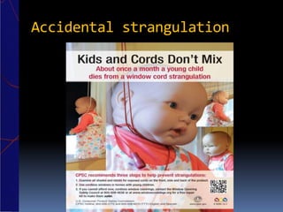 Accidental strangulation
 